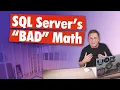 SQL Server s Wrong Math