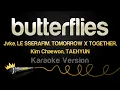 Jvke, LE SSERAFIM, TOMORROW X TOGETHER, Kim Chaewon, TAEHYUN - butterflies (Karaoke Version)