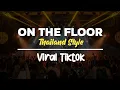 Download Lagu DJ ON THE FLOOR THAILAND STYLE FULL BASS VIRAL TIK TOK TERBARU 2024