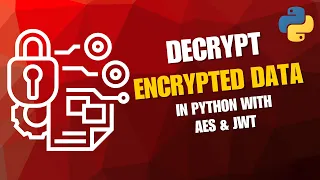 Decrypt AES Encrypted Data in Python Full Walkthrough with Code 2025