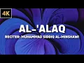 Download Lagu 96 | Surah: Al-'Alaq | Reciter: Muhammad Siddiq Al-Minshawi | Quran Arabic English | 4k |