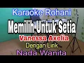 Download Lagu MEMILIH UNTUK SETIA | KARAOKE NADA WANITA | VANESSA AXELIA
