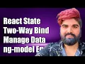 React Equivalent to ng-model Managing State and Two-Way Data Binding