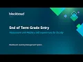 New Faculty End of Term Grade Entry - Assessment and Mastery skills experience for faculty
