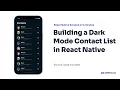 Building a Dark Mode Contact List in React Native