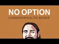 Post Malone - No Option CommonWealth Remix