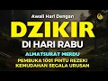 Download Lagu DZIKIR MUSTAJAB PAGI | ZIKIR PEMBUKA PINTU REZEKI | DZIKIR PAGI SESUAI SUNNAH RASUL | MORNING DUA