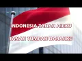 Lagu Indonesia Raya Beserta Teks | Tahun 2021