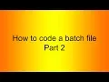 How To Code a Batch File Part 2