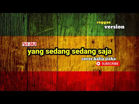 Download MP3 musik reggae terpopuler 2022||yang sedang sedang saja ft.kalia siska