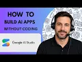 How to Build AI Apps without Coding in Google AI Studio Full Guide 2026