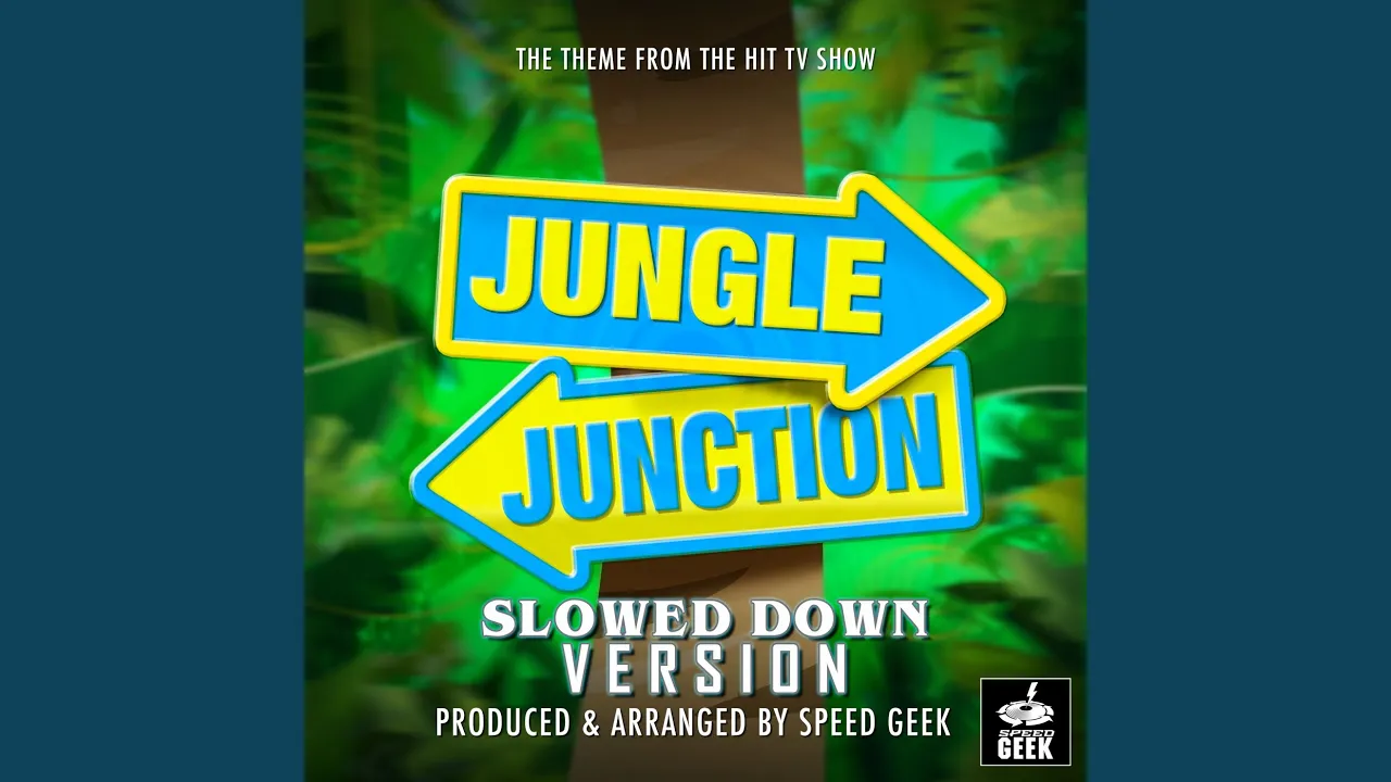 Jungle Junction Main Theme (From "Jungle Junction") (Slowed Down Version)
