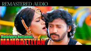 malaiyuru nattamai 1440 60fps mambattiyan remaster audio