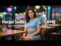 Download Lagu Hargai Sadiki -  Karya Cipta ''Kelvin Fordatkossu || Cover Lagu Ambon Terbaik