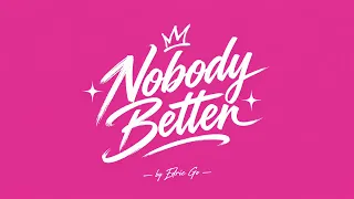 Edric Go - NOBODY BETTER (Audio Video)