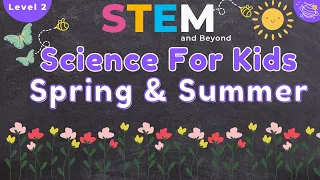 Download Spring and Summer | Science For Kids | STEM Home Learning MP3