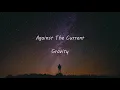 Lagu Against The Current - Gravity 한글\u0026영어 자막(Korean\u0026English lyrics)