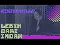 Download Lagu LEBIH DARI INDAH  (NIKITA WILLY) - MICHELA THEA COVER