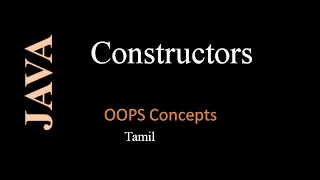 Constructors in Java Uses of Constructors Types of Constructors Java Tamil Java for begineers