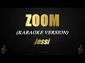 ZOOM - Jessi (Karaoke)