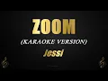 Download Lagu ZOOM - Jessi (Karaoke)