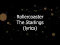 Lagu Rollercoaster - The Starlings {lyrics}