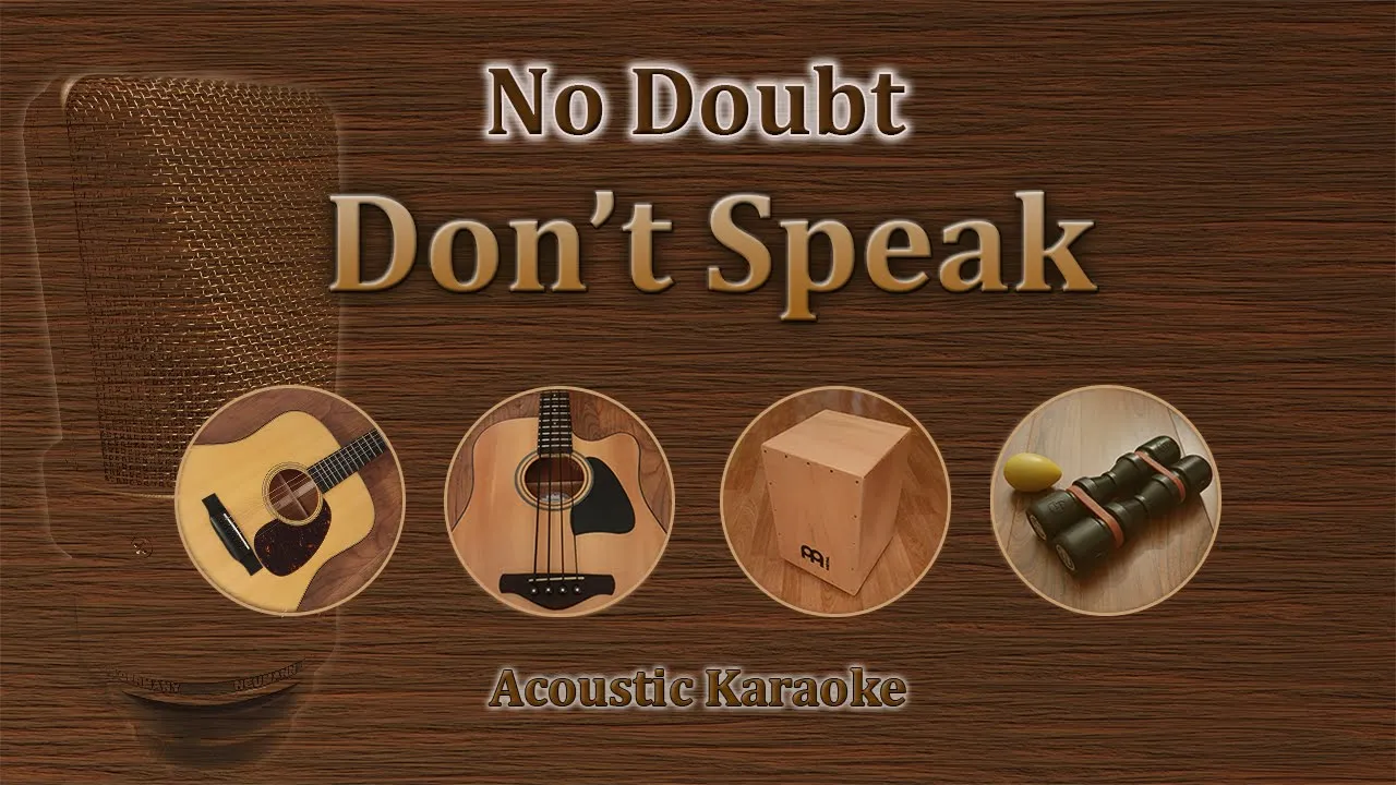 Don't Speak - No Doubt (Acoustic Karaoke)
