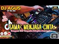 DJ AGUS REMIX SAMA-SAMA MENJAGA CINTA π SOUND FYP TIKTOK π KUMPULAN LAGU TERBARU FULL BASS