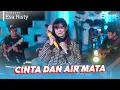 Download Lagu Esa Risty - Cinta Dan Air Mata (Official Live Music )