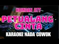 Download Lagu PETUALANG CINTA || KARAOKE LIRIK TANPA VOKAL DANGDUT ORIGINAL HAMDAN ATT