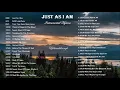 Download Lagu JUST AS I AM - Peaceful Instrumental All Time Hymns by Lifebreakthrough