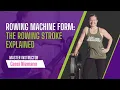 Rowing Machine Form The Rowing Stroke Explained