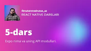 React Native 5-dars Expo nima va uning