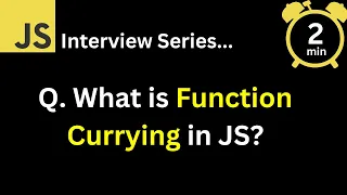 JavaScript Interview - Q What is Function Currying in JavaScript