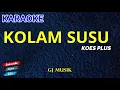 Lagu BUKAN LAUTAN HANYA KOLAM SUSU - KOES PLUS - KARAOKE HD
