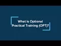 ISSO F-1 Post-Completion OPT Part 1 What is Optional Practical Training OPT