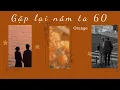 |Lyrics| Gặp lại năm ta 60 - ORANGE