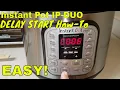 Instant Pot IP-DUO How-To Delay Timer EASY