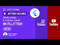 Live Coding After Hours - Flutter Live Code ep 10
