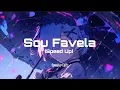 Download Lagu Sou Favela — Speed Up Version 🔥 MP3