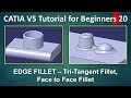 CATIA Tutorials - Tri-Tangent Fillet Face to Face Fillet