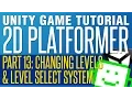 Changing Levels Level Select - Unity 2D Platformer Tutorial