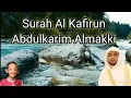 Download Lagu Surah Al Kafirun Abdulkarim Almakki
