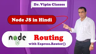 Node js class in hindi 5 - Routing in Node JS Hindi Router in Node JS Hindi Dr Vipin Classes