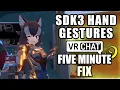 VRChat SDK3 Hand Gestures Five Minute Fix