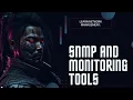 Mastering Network Management SNMP and Monitoring Tools