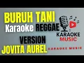 Download Lagu JOVITA AUREL - BURUH TANI ( KARAOKE REGGAE VERSION )
