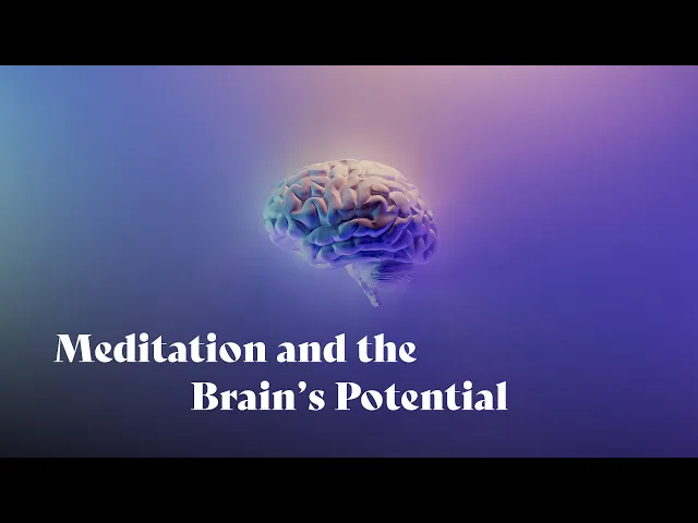 Meditation and the Mind: Unlocking the Brain's Potential | Dr. Philippe Goldin