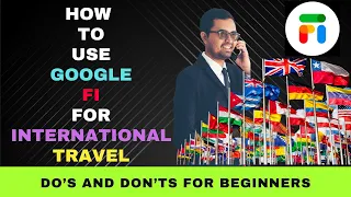 How to Use Google Fi for International Travel Do s and Don ts