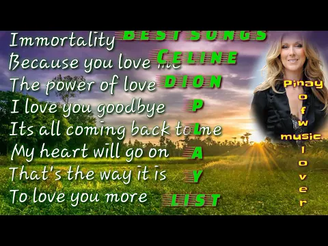Download MP3 Best hits Celine Dion songs #Immortality #myheartwillgoon #thepoweroflove @pinayofwmusiclover8973